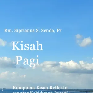 Kisah Pagi: Kumpulan Kisah Reflektif seputar Kehidupan Insani