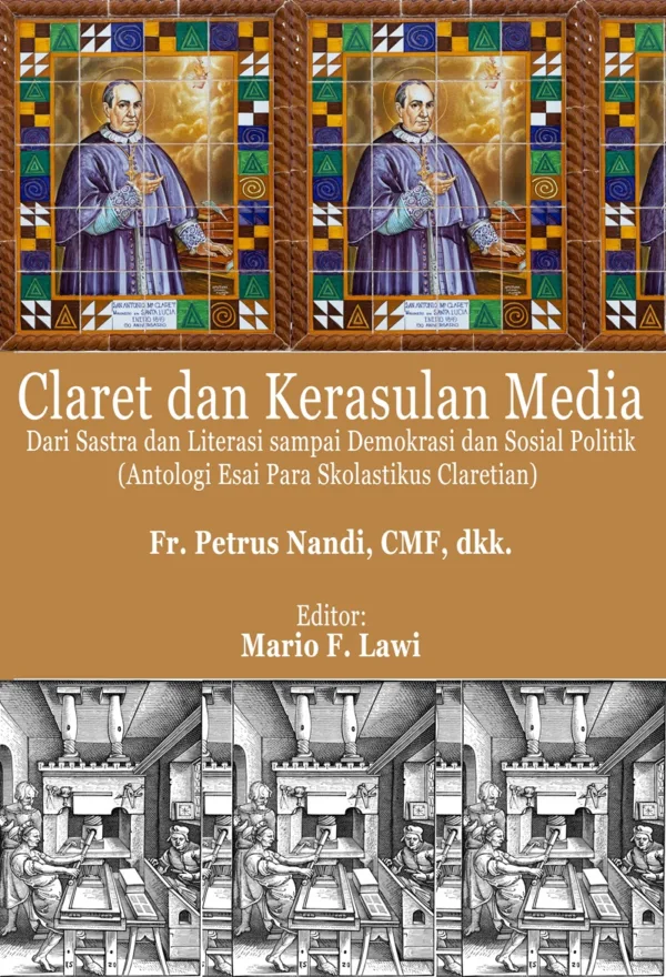 Claret dan Kerasulan Media: Dari Sastra dan Literasi sampai Demokrasi dan Sosial Politik