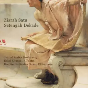 Ziarah Satu Setengah Dekade: Jurnal Sastra Santarang Edisi Khusus 15 Tahun Komunitas Sastra Dusun Flobamora