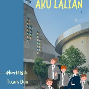 Aku Lalian: Nostalgia Tujuh Dua